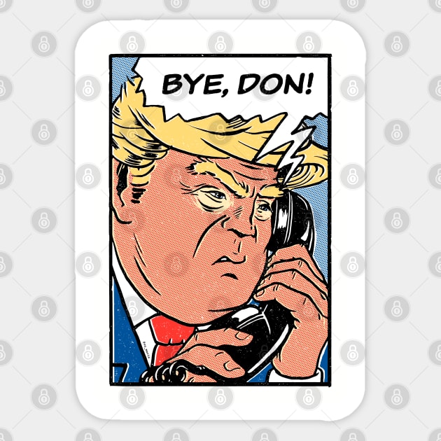 Bye Don 2020 ByeDon Funny Joe Biden Anti-Trump 2 Sticker by vo_maria